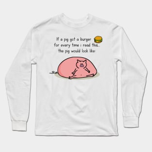 Burger pig Long Sleeve T-Shirt